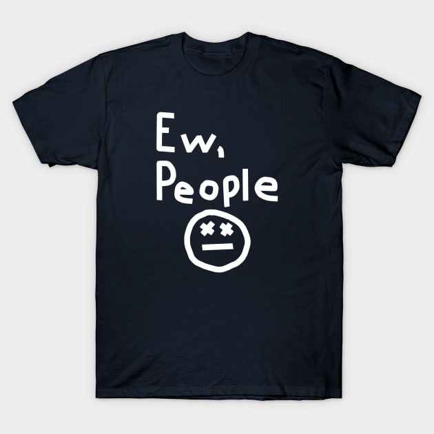Ew People White Line T-Shirt by ellenhenryart